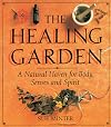 The Healing Garden: A Natural Haven for Body, Senses and Spirit
