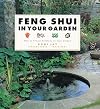 Feng Shui in Your Garden: How to Create Harmony in Your Garden