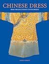 Chinese Dress: From the Qing Dynasty to the Present