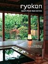 Ryokan: Japan's Finest Spas and Inns
