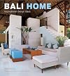 Bali Home: Inspirational Design Ideas