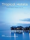Tropical hotels Thailand, Malaysia, Singapore, Java, Bali
