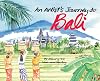 An artist's journey to Bali the island of art, magic and mystery