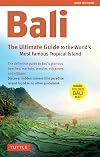 Bali: The Ultimate Guide: to the World's Most Spectacular Tropical Island (Periplus Adventure Guides)