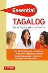 Essential Tagalog: Speak Tagalog with Confidence! (Self-Study Guide and Tagalog Phrasebook) (Essential Phrase Bk)