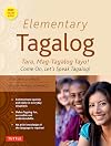 Elementary Tagalog: Tara, Mag-Tagalog Tayo! Come On, Let's Speak Tagalog! (MP3 Audio CD Included)