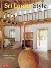 Sri Lanka Style: Tropical Design & Architecture