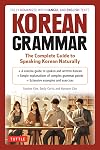 Korean Grammar: The Complete Guide to Speaking Korean Naturally