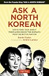 Ask a North Korean: Defectors Talk About Their Lives Inside the World's Most Secretive Nation