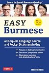 Easy Burmese: A Complete Language Course and Pocket Dictionary in One (Fully Romanized, Free Online Audio and English-Burmese and Burmese-English Dictionary) (Easy Language Series)