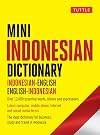 Mini Indonesian Dictionary: Indonesian-English / English-Indonesian; Over 12,000 essential words, idioms and expressions (Tuttle Mini Dictionary)