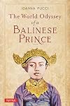 The World Odyssey of a Balinese Prince