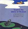 Toad Is the Uncle of Heaven: A Vietnamese Folktale