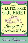 The Gluten-free Gourmet, Second Edition: Living Well Without Wheat (Owl Books)