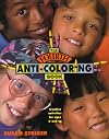 The Fourth Anti-Coloring Book: Creative Activities for Ages 6 and Up