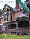 Victorian Exterior Decoration: How to Paint Your Nineteenth-Century American House Historically