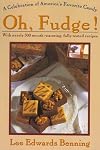 Oh Fudge!: A Celebration of America's Favorite Candy