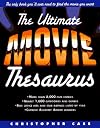 The Ultimate Movie Thesaurus: The Only Book You Need to Find the Movie You Want