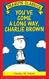 You've Come A Long Way, Charlie Brown (Peanuts Classics)
