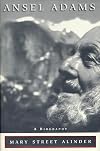 Ansel Adams: A Biography