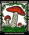 Katya's Book of Mushrooms