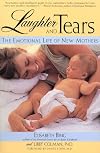 Laughter and Tears: The Emotional Life of New Mothers