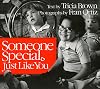 Someone Special, Just Like You
