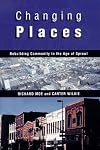 Changing Places: Rebuilding Community in the Age of Sprawl