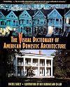 The Visual Dictionary of American Domestic Architecture