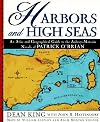 Harbors and High Seas: An Atlas and Geographical Guide to the Aubrey-Maturin Novels of Patrick O'Brian