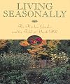 Living Seasonally: The Kitchen Garden and the Table at North Hill