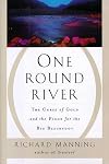 One Round River: The Curse of Gold and the Fight for the Big Blackfoot
