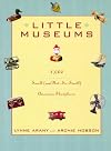 Little Museums: Over 1,000 Small (And Not-So-Small) American Showplaces