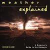 Weather Explained: A Beginner's Guide to the Elements