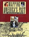 Mapping America's Past: A Historical Atlas