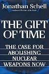 The Gift of Time: The Case for Abolishing Nuclear Weapons Now