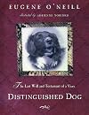 The Last Will and Testament of an Extremely Distinguished Dog