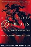 A Field Guide to Demons, Vampires, Fallen Angels, and Other Subversive Spirits