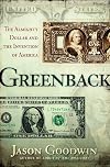 Greenback: The Almighty Dollar and the Invention of America