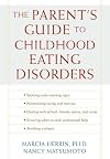 The Parent's Guide to Childhood Eating Disorders