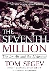 The Seventh Million: The Israelis and the Holocaust