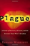 Plague: A Story of Rivalry, Science, and the Scourge That Won't Go Away