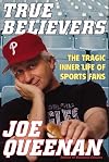 True Believers: The Tragic Inner Life of Sports Fans