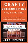 Crafty Screenwriting: Writing Movies That Get Made