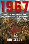 1967: Israel, the War, and the Year that Transformed the Middle East
