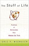 The Stuff of Life: Profiles of the Molecules That Make Us Tick