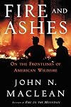 Fire and Ashes: On the Front Lines of American Wildfire