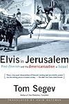 Elvis in Jerusalem: Post-Zionism and the Americanization of Israel