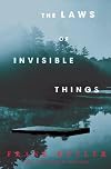 The Laws of Invisible Things: A Novel