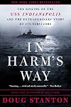 In Harm's Way: The Sinking of the U.S.S. Indianapolis and the Extraordinary Story of Its Survivors